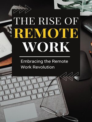 cover image of The Rise of Remote Work